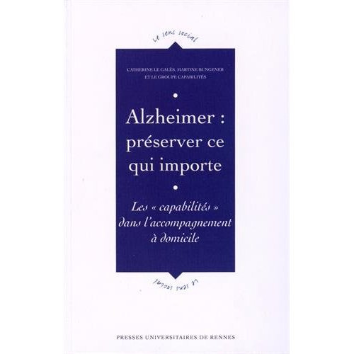 Alzheimer : préserver ce qui importe. Les capabilités dans l'accompagnement à domicile