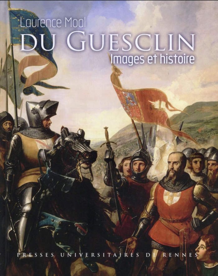 Du Guesclin. Images et Histoire