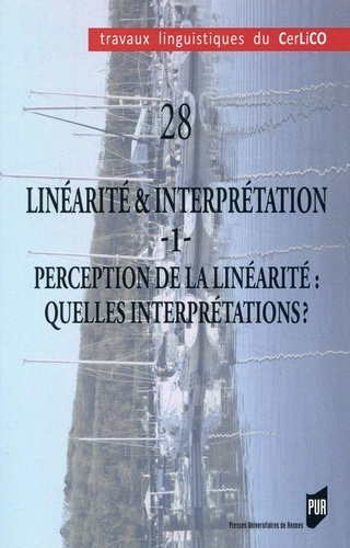 Linéarité & interprétation. Volume 1, Perception de la linéarité : quelles interprétations ?