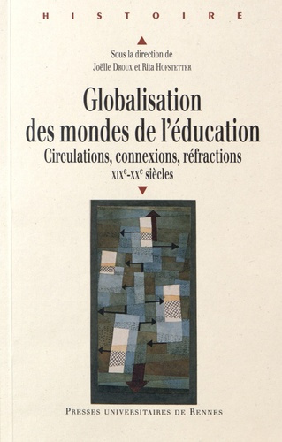 Globalisation des mondes de l'éducation. Circulations, connexions, réfractions (XIXe-XXe siècles)