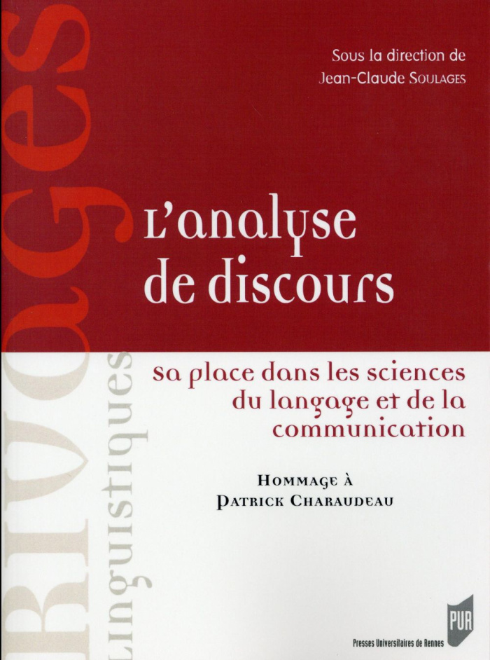 L'analyse de discours. Sa place dans les sciences du langage et de la communication