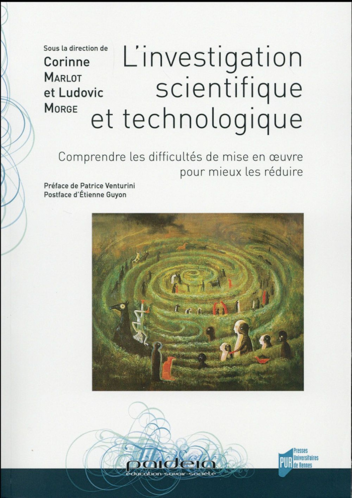 L'investigation scientifique et technologique. Comprendre les difficultés de mise en oeuvre pour mie