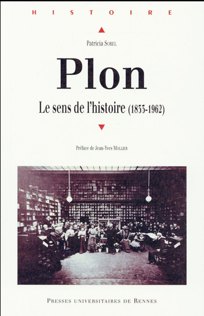 Plon. Le sens de l'histoire (1833-1962)