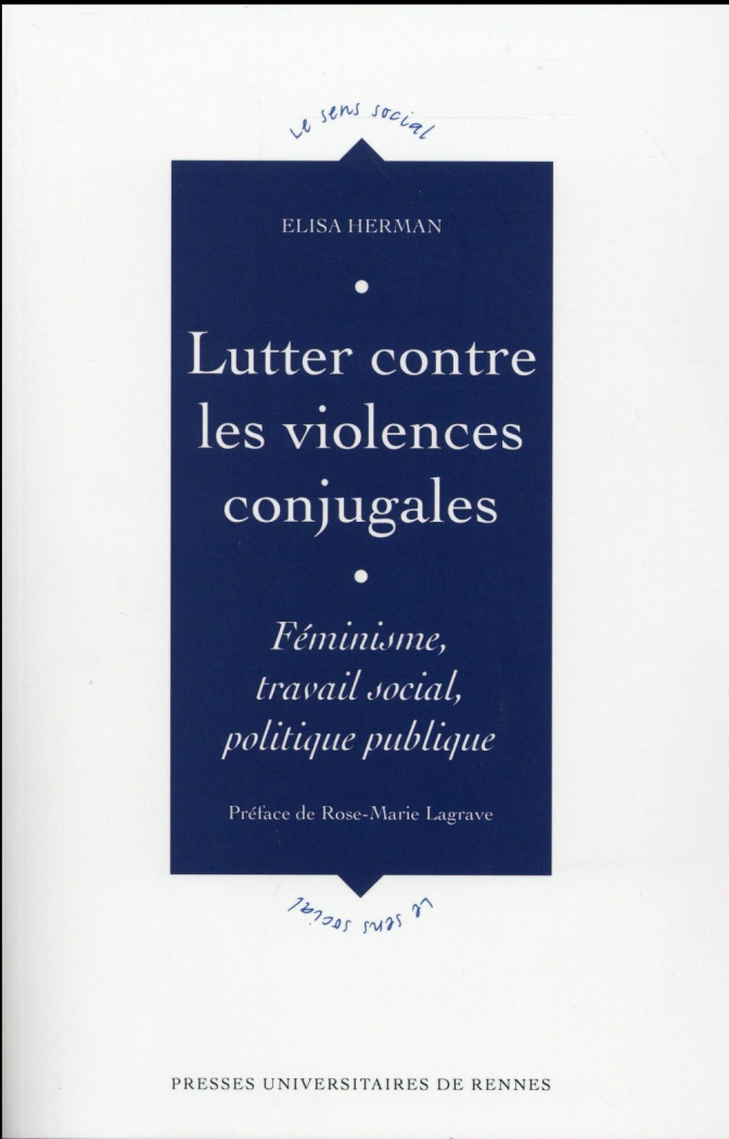 Lutter contre les violences conjugales. Féminisme, travail social, politique publique