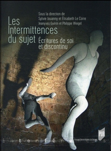 Les intermittences du sujet. Ecritures de soi et discontinu