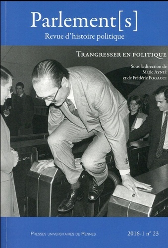 Parlement[s N° 23/2016-1 : Transgresser en politique