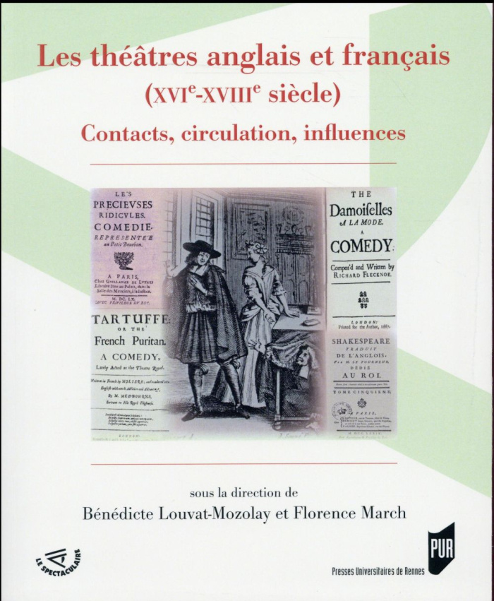 Les théâtres anglais et français (XVIe-XVIIIe siècle). Contact, circulation, influences