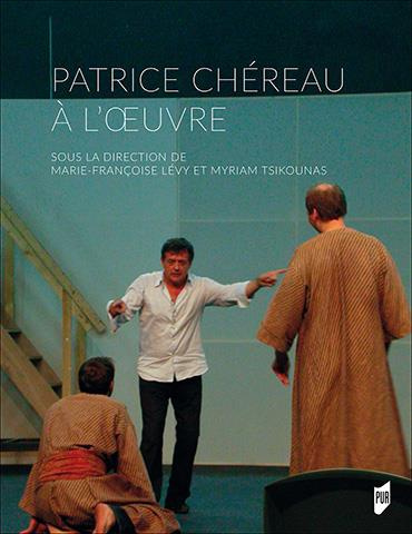 Patrice Chéreau a l'oeuvre