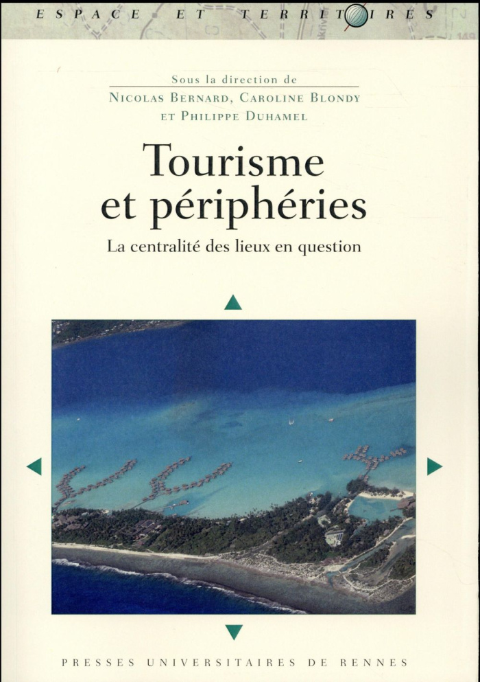 Tourisme et périphéries. La centralité des lieux en question