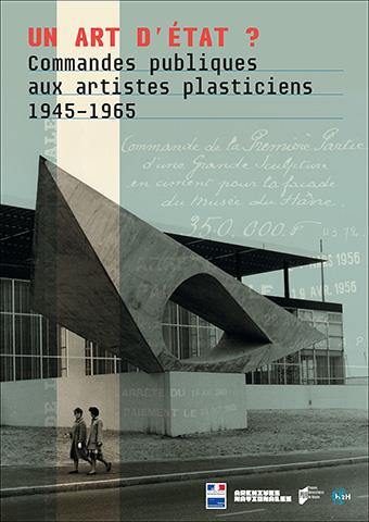 Un art d'Etat ? Commandes publiques aux artistes plasticiens (1945-1965)