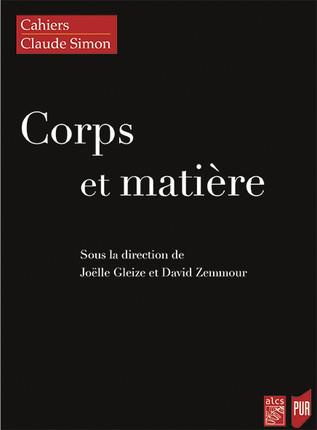 Cahiers Claude Simon N° 12/2017 : Corps et matière
