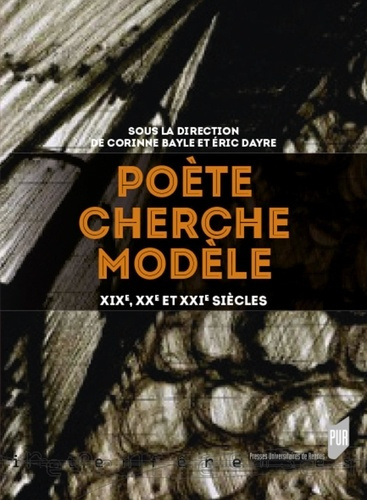 Poète cherche modèle. XIXe, XXe et XXIe siècles