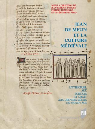 Jean de Meun et la culture médiévale. Littérature, art, sciences et droit aux derniers siècles du Mo