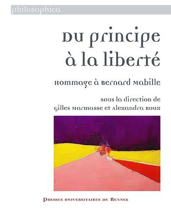 Du principe à la liberté. Hommage à Bernard Mabille