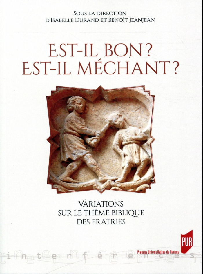 Est-il bon ? Est-il méchant ? Variations sur le thème biblique des fratries