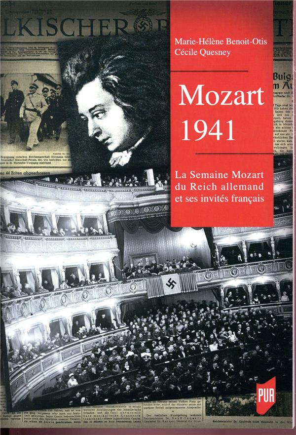 Mozart 1941. La Semaine Mozart du Reich allemand et ses invités français