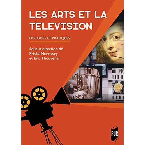 Les arts et la télévision. Discours et pratiques