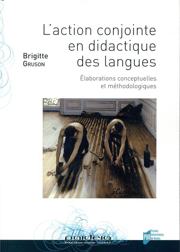 L'action conjointe en didactique des langues. Elaborations conceptuelles et méthodologiques