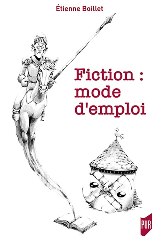 Fiction. Mode d'emploi