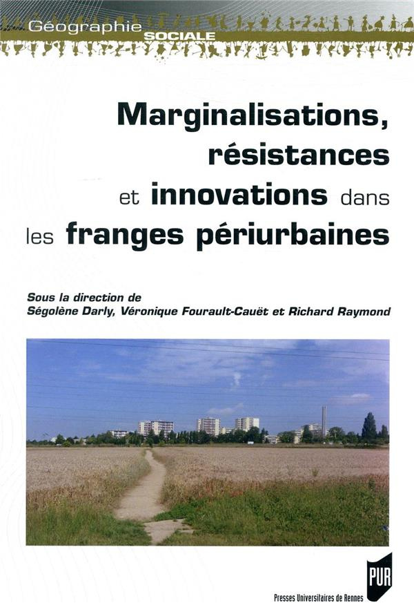 Les figures de l'écart dans les paysages des franges périurbaines. Marginalisation, résistance, inno