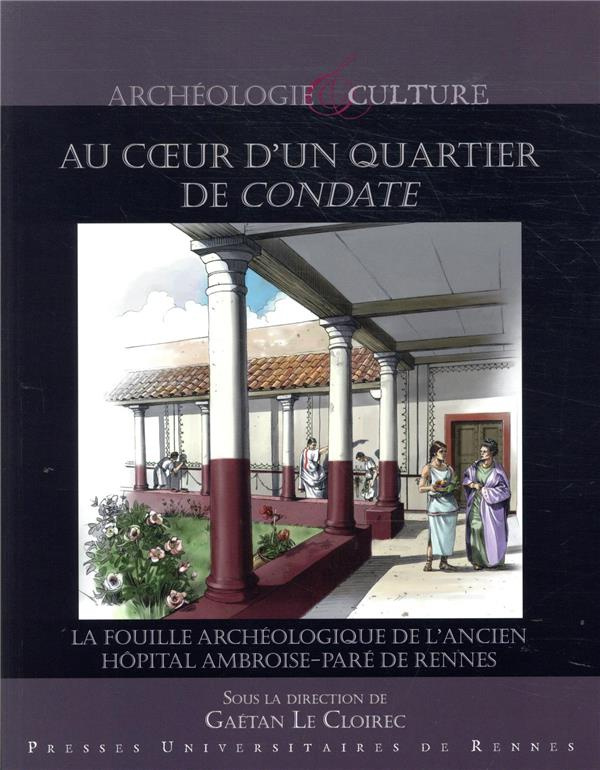 Au coeur d'un quartier de Condate. La fouille archéologique de l'ancien hôpital militaire Ambroise-P