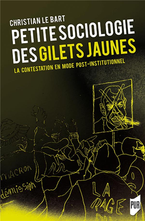 Petite sociologie des Gilets jaunes. La contestation en mode post-institutionnel