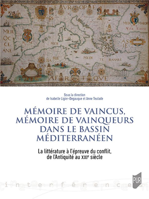 Mémoire de vaincus, mémoire de vainqueurs dans le bassin méditerranéen. La littérature à l'épreuve d