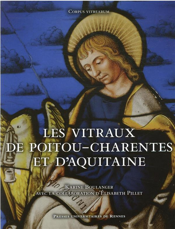 Les vitraux de Poitou-Charentes et d'Aquitaine