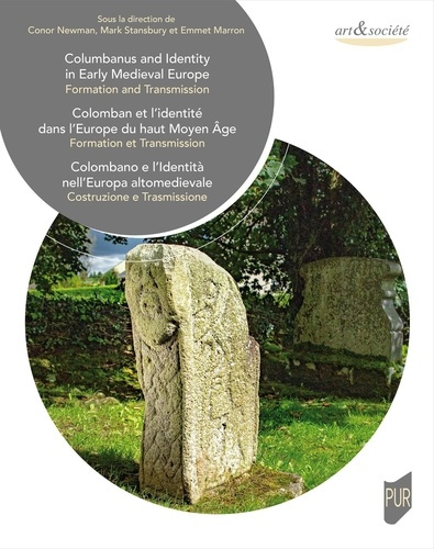 Colombanus and identity in early Medieval Europe. Formation et transmission