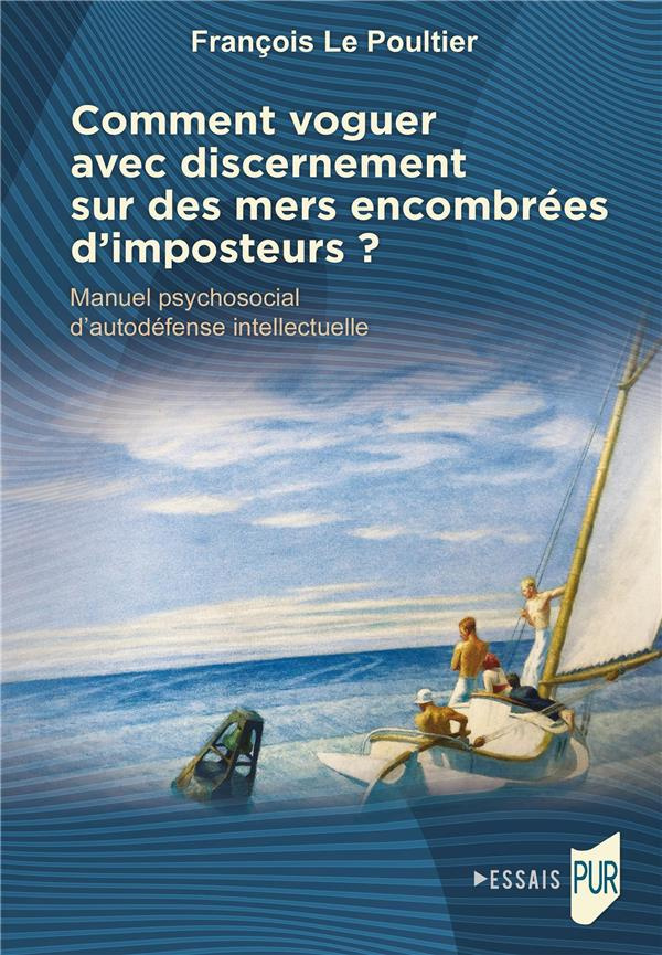 Comment voguer avec discernement sur des mers encombrées d'imposteurs ? Manuel psychosocial d'autodé