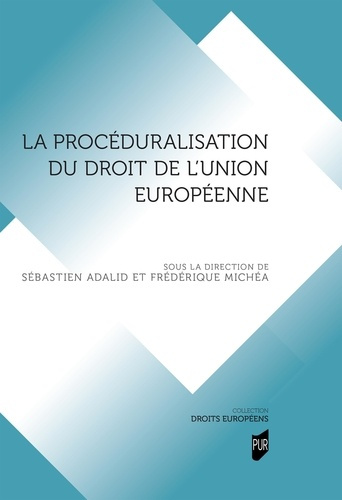 La procéduralisation du droit de l'Union européenne