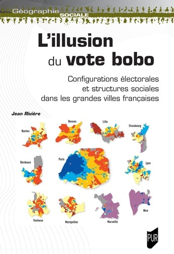 L'illusion du vote bobo. Configuration électorales et structures sociales dans les grandes villes fr