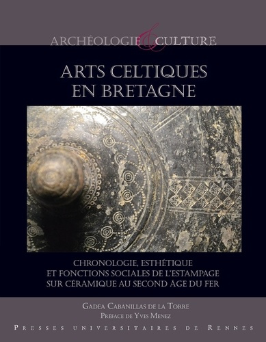 Les arts celtiques en Bretagne. Chronologie, esthétique et fonctions sociales de l'estampage sur cér