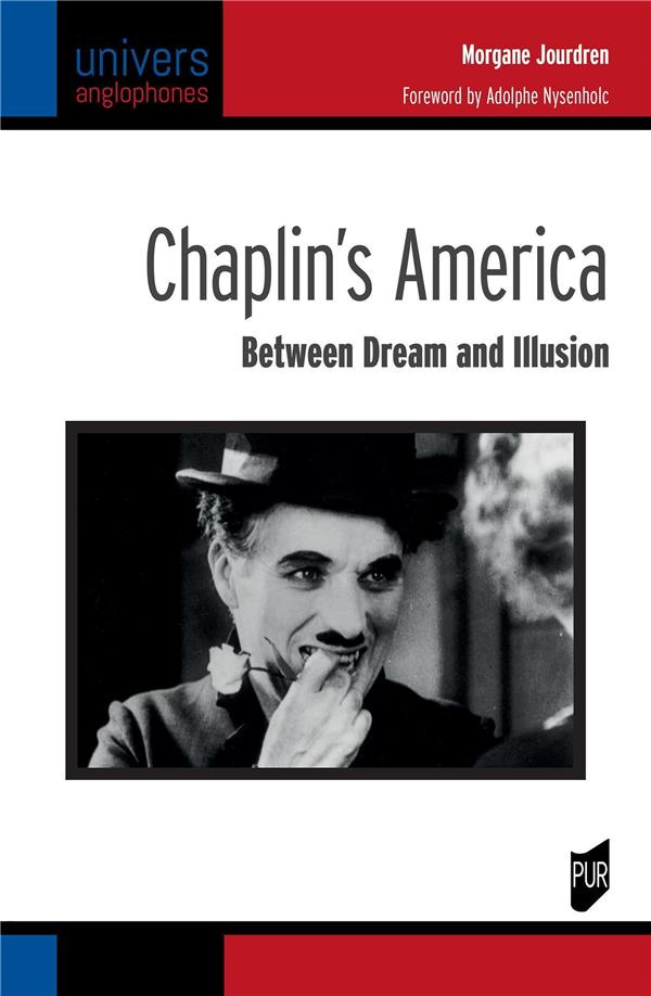 CHAPLIN'S AMERICA - BETWEEN DREAM AND ILLUSION