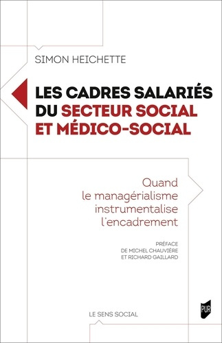 Les cadres salariés du secteur social et médico-social. Quand le managérialisme instrumentalise l'en