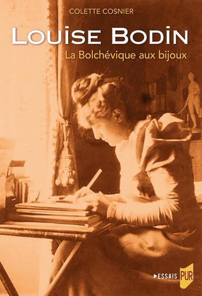 Louise Bodin. La Bolchévique aux bijoux