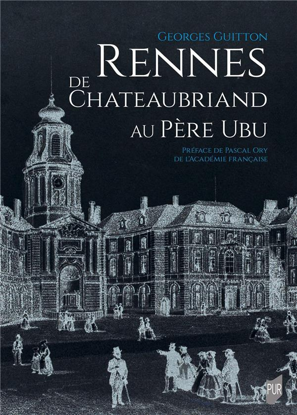 Rennes de Chateaubriand au Père Ubu