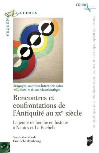 Rencontres et confrontations de l'Antiquité au XXème siècle. La jeune recherche en histoire à Nantes