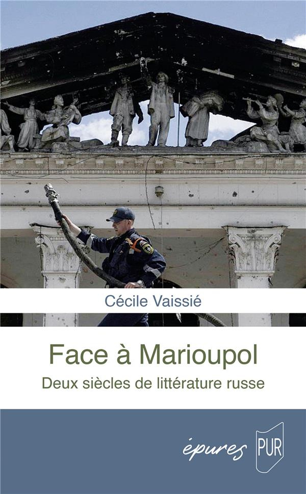 Face à Marioupol. Deux siècles de littérature russe