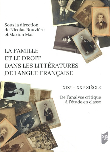 La famille et le droit dans les littératures de langue française (XIXe-XXIe siècle). De l'analyse cr