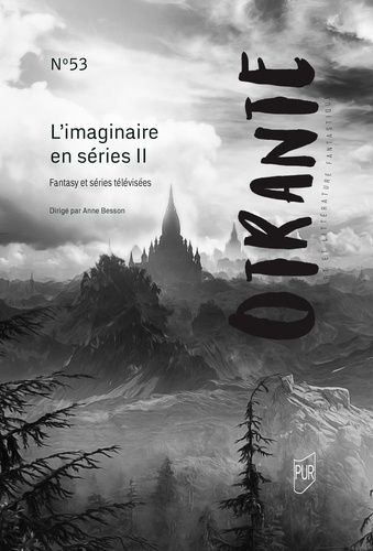 Otrante N° 53 : L'imaginaire en séries. Tome 2, Fantasy et séries télévisées