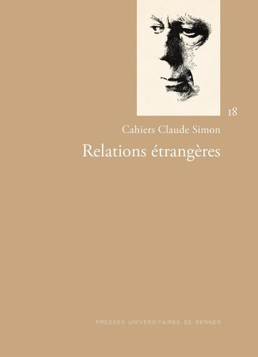 Cahiers Claude Simon N° 18, automne 2024 : Relations étrangères