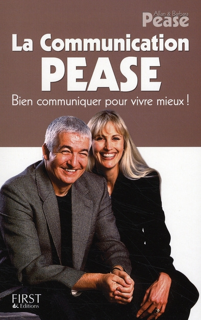 La Communication Pease. Bien communiquer pour vivre mieux !