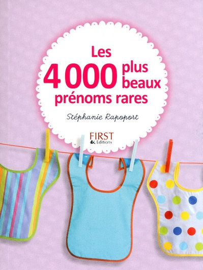 Les 4000 plus beaux prénoms rares