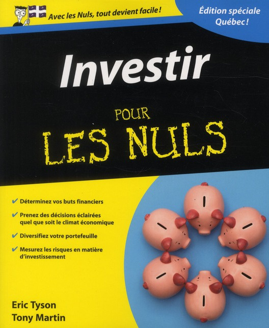 Investir pour les nuls. Edition québécoise