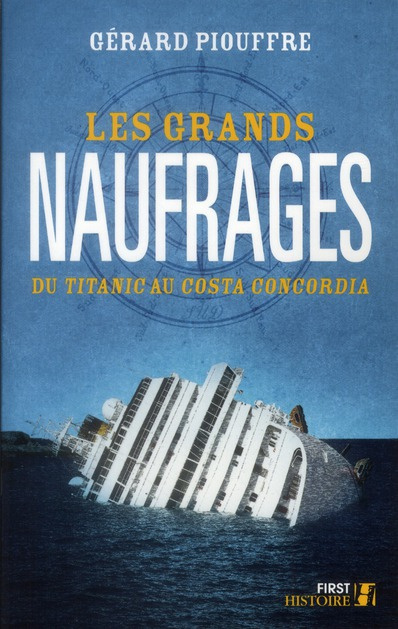 Les grands naufrages. Du Titanic au Costa Concordia