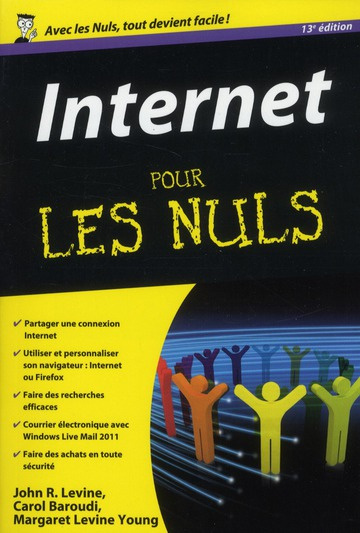 Internet pour les nuls. 13e édition