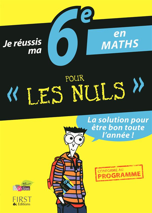 Je réussis ma 6e en maths pour les nuls