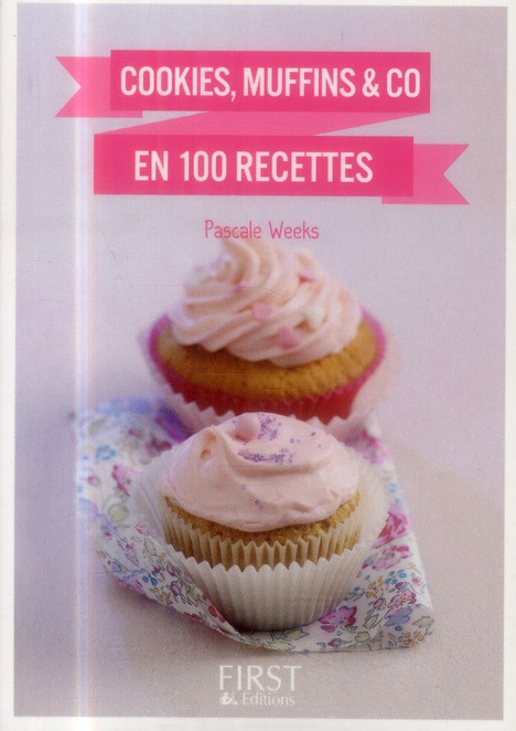 Cookies, muffins & Co en 100 recettes