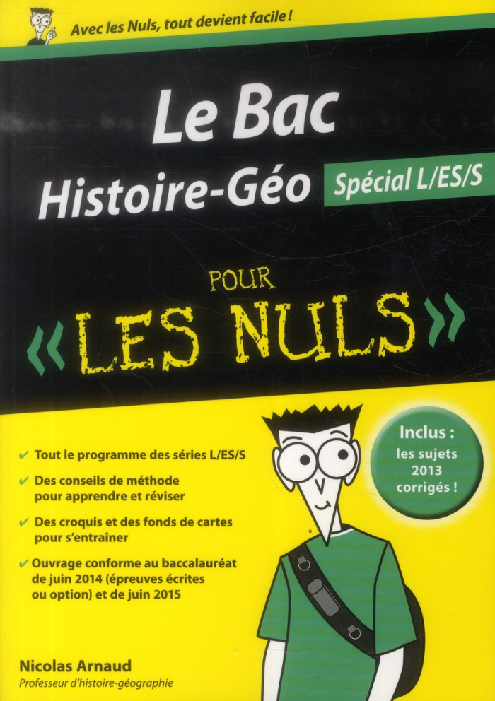 Le Bac Histoire-Géo pour les nuls. Spécial L/ES/S